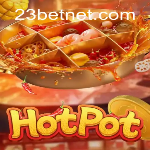 Exploring the Thrilling World of Hotpot: A Captivating Game for Enthusiasts