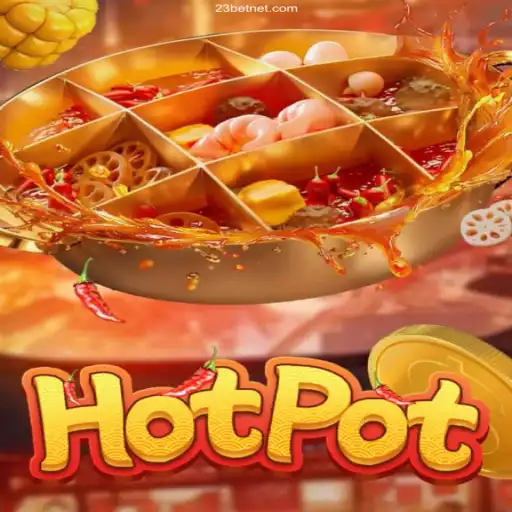 Exploring the Thrilling World of Hotpot: A Captivating Game for Enthusiasts
